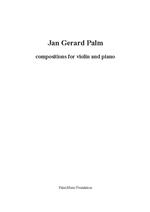Jan Gerard Palm : compositions for violin and piano